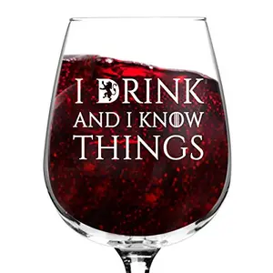 DU VINO stemmed wine glass with humorous I Drink and I Know Things quote