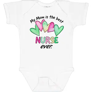 Baby bodysuit with 'My Mom Is the Best Nurse Ever' print