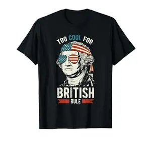 George Washington 'Cool for British Rule' patriotic t-shirt, ideal for Washington DC sightseeing