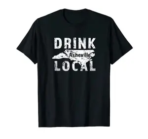 Drink Local Asheville craft beer T-shirt for Biltmore visitors