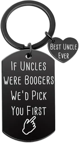 AWIWTOBQ funny uncle booger keychain with humorous engraving - If uncles were boogers we'd pick you first