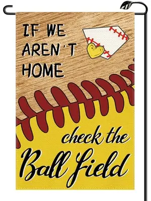 HIUCUS baseball funny garden flag with text If We Aren't Here Check The Ball Field